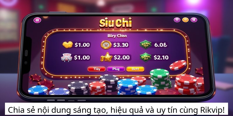 Chia sẻ nội dung sáng tạo, hiệu quả và uy tín cùng Rikvip!