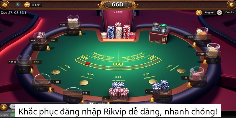 Khắc phục đăng nhập Rikvip dễ dàng, nhanh chóng!