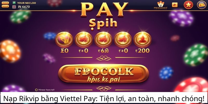 Nạp Rikvip bằng Viettel Pay: Tiện lợi, an toàn, nhanh chóng!
